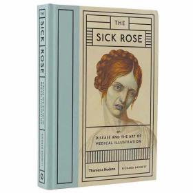 精装英文正版The Sick Rose 病态玫瑰 354帧影响现代医疗的疾病手绘 医学史绘画病理学插画天花图鉴艺术图书