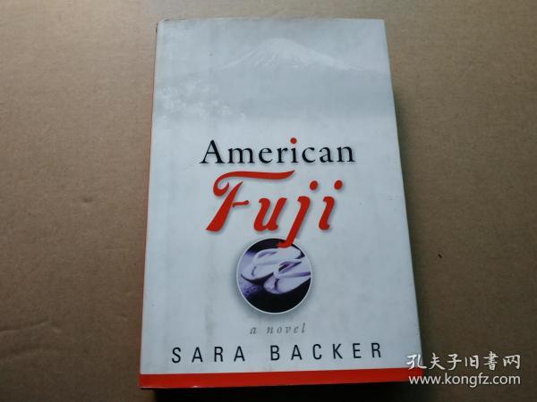 英文书：  American Fuji: A Novel by Sara Backer