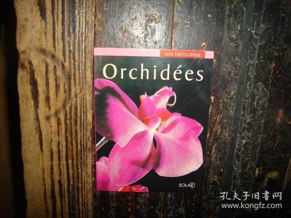 Orchidees,兰花,迷你百科全书,太阳,外文原版,法文书,大32开,具体看图