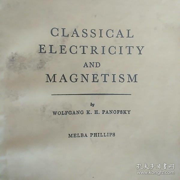 CLASSICAL ELECTRICITY AND MAGNETISM(经典电学与经典磁学)