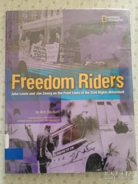 Freedom Riders  Join Lewis and Jim Zwerg on the Front Lines of the Civil Rights Movement By Ann Bausum