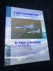 Air Patrol at Kecskemet 【以快照为准】 大16开本