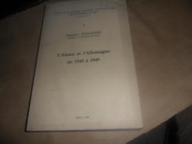 L'Alsace et L'Allemagne de 1945 a 1949 (16开 法文原版）