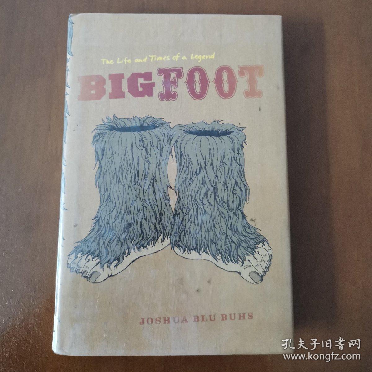 Bigfoot The Life and Times of a Legend（精装英文原版）