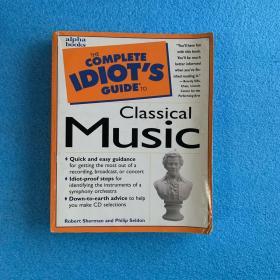 The Complete Idiot's Guide to Classical Music