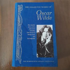 The collected works of Oscar Wilde.（奥斯卡·王尔德作品集）16开精装英文原版