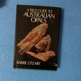 A Field Guide to Australian Opals  (精装有护封）
