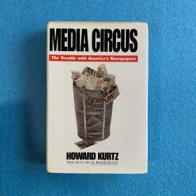 Media Circus-The Trouble with Americas Newspapers(  Howard Kurtz 签名本)  (精装有护封)