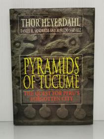 图库姆金字塔：古代秘鲁失落的城市（内页177幅图片）   Pyramids of Tucume：The Quest for Peru's Forgotten City by Thor Heyerdahl （古代美洲史）英文原版书