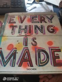 EVERY THING IS MADE