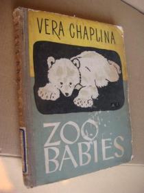 ZOO BABIES  <动物园里的小动物>英文原版 18开布脊精装插图本[有照相+绘画] 前苏联出版