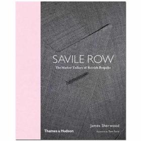 Savile Row: The Master Tailors of British Bespoke，萨维尔街: 英国定制裁缝大师 英文原版服装服饰时装设计