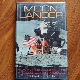 Moon Lander HOW WE DEVELOPED THE APOLLO LUNAR MODULE（精装英文原版）