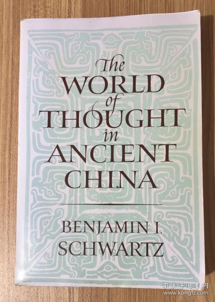 The World of Thought in Ancient China 古代中国的思想世界 9780674961913