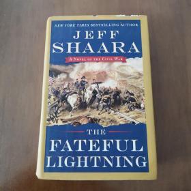 The Fateful Lightning: A Novel of the Civil War （16开精装英文原版）