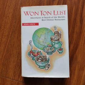WON TON LUST Adventures in Search of the Worlds Best Chinese Restaurant（英文原版）