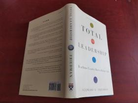 Total Leadership：Be a Better Leader, Have a Richer Life