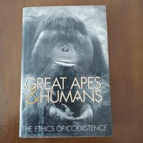 Great Apes and Humans The Ethics of Coexistence（英文精装原版）