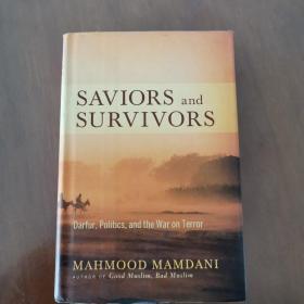 Saviors and Survivors Darfur, Politics, and the War on Terror（精装英文原版）