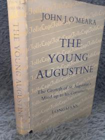 1954年初版  THE YOUNG AUGUSTINE 《年轻的奥古斯丁 》  BY JOHN J. O' MEARA  带书衣  好品  22.5X15CM