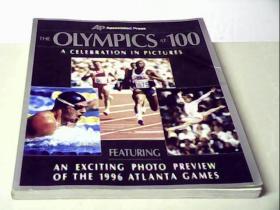 THE OLYMPICS AT 100——A CELEBRATION IN PICTURES