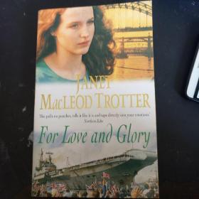 JANET MacLEOD TROTTER 
For Love and Glory