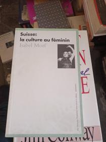 SUISSE LA CULTURE AU FEMININ