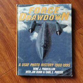 FORCE DRAWDOWN:A USAF PHOTO HISTORY 1988-1995 强制撤军：美国空军1988-1995年摄影史 大16开本