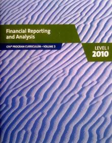 Financial Reporting and Analysis：CFA Program Curriculum, Level I 2010