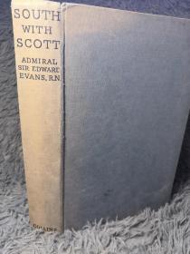 1952年 SOUTH WITH SCOTT  含31副插图   BY ADMIRAL LORD MOUNTEVANS   22X14.5CM