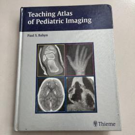 Teaching Atlas of Pediatric Imaging【儿科影像学阿特拉斯教授】精装  原版  库存