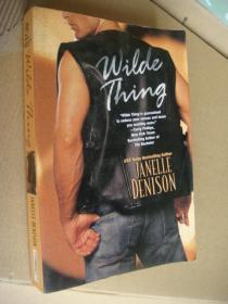 WILDE THING:Wilde thing is guaranteed to seduce your senses and leave your wanting more...英文原版 小16開