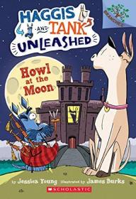 现货 Howl at the Moon:A Branches Book (Haggis and Tank Unleashed #3) (3)