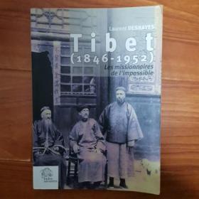 tibet(1846-1952) les missionnaires de l'impossible