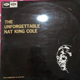 The unforgettable Nat King Cole with commentary by Alan Dell LP
