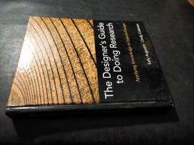 The Designer's Guideto Doing Research:Applying Knowledge to Inform Design 直译：设计师研究指南：应用知识为设计提供信息 16开精装