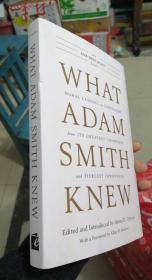 WHAT  ADAM  SMITH  KNEW“外文原版亚当.斯斯知道什么：最伟大的拥护者和最激烈的反对者关于资本主义的道德教训