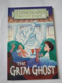 TERRY DEARY'S ROMAN TALES
THE GRIM GHOST