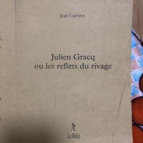 Julien Gracq ou les reflets du rivage(影印）