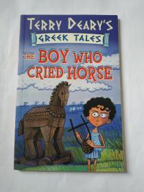 TERRY DEARY'S GREEK TALES
THE BOY WHO CRIED HORSE