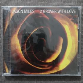 2 Grover, With Love-艺人：Jason Miles-风格：爵士流行-欧美正版CD