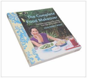 The Complete Food Makeover - Transform Your Favourite Recipes From High Fat To Healthy Fab