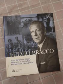 FULVIO BRACCO:from Neresine to Milan Memoirs of the Italian entrepreneur Fulvio Bracco【英文原版】