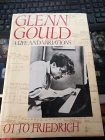 GLENN  GOULD  A  LIFE  AND  VARIATIONS  格伦·古尔德人生与变奏曲    精装