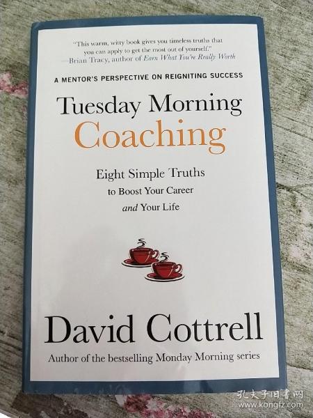 Tuesday Morning Coaching: Eight Simple Truths to Boost Your Career and Your Life[周二早间训练]
