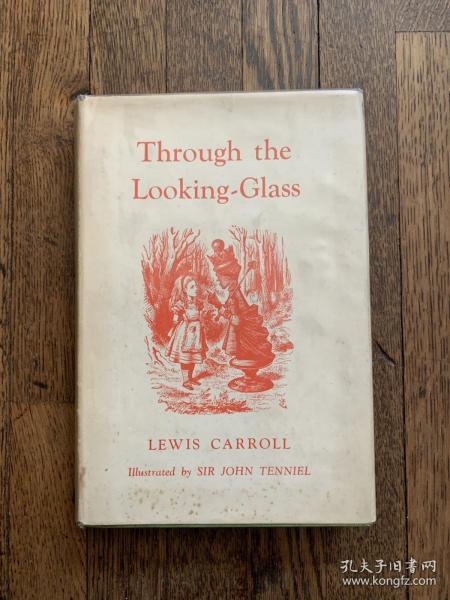 LEWIS CARROLL：THROUGH THE LOOKING-GLASS（精装带书衣，JOHN TENNIEL插图，1948年，私藏品好）