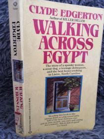 CLYDE EDGERTON WALKING ACROSS EGYPT  馆藏本  17.5X11CM