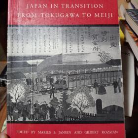 英文原版书 JAPAN IN TRANSITION

FROM TOKUGAWA TO MEIJI