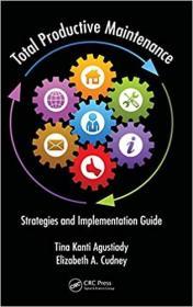 Total Productive Maintenance: Strategies and Implementation Guide