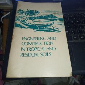 ENGINEERING AND CONSTRUCTION IN TROPICAL AND RESIDUAL SOILS